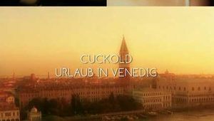 CUCKOLD HOLIDAY IN VENICE