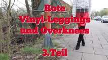 Red Vinyl Leggings and Overknees, 3rd part