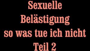 Sexuelle Belästigung 3