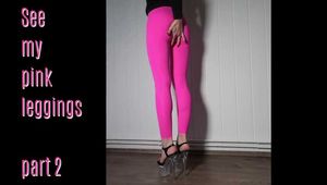See My Pink Leggings, Part 2