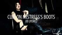 Cum on Mistress's Boots (JOI - Penis)