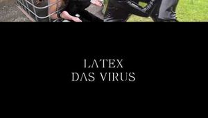 LATEX THE VIRUS 3