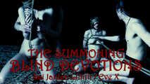 The Summoning: Blind Devotions - w/Eve X